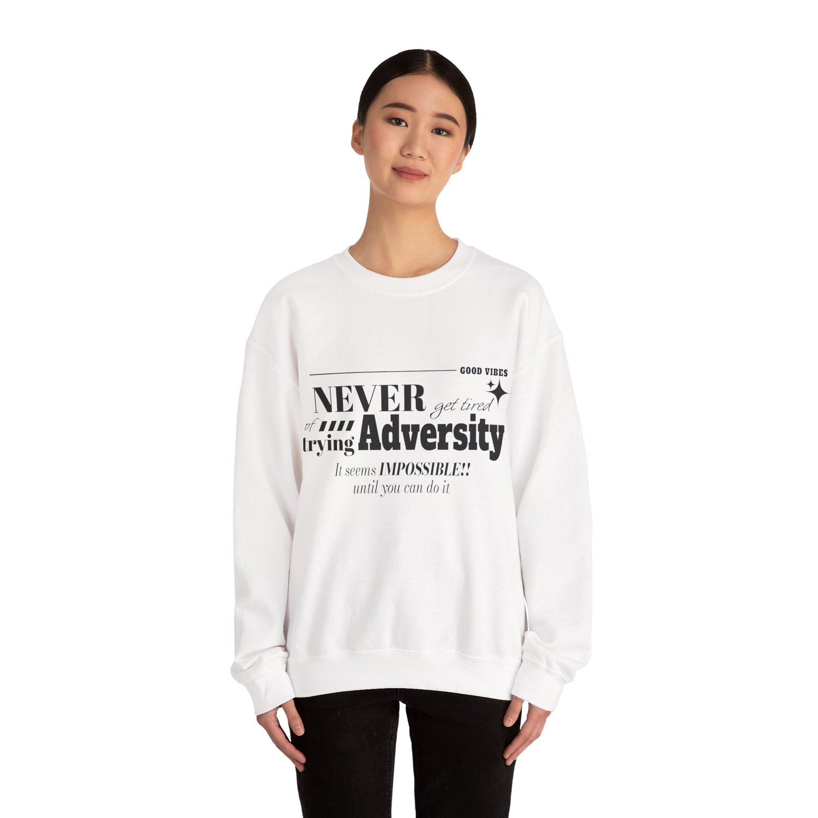 sweatshirt — “never let adversity stop you” inspirational quote