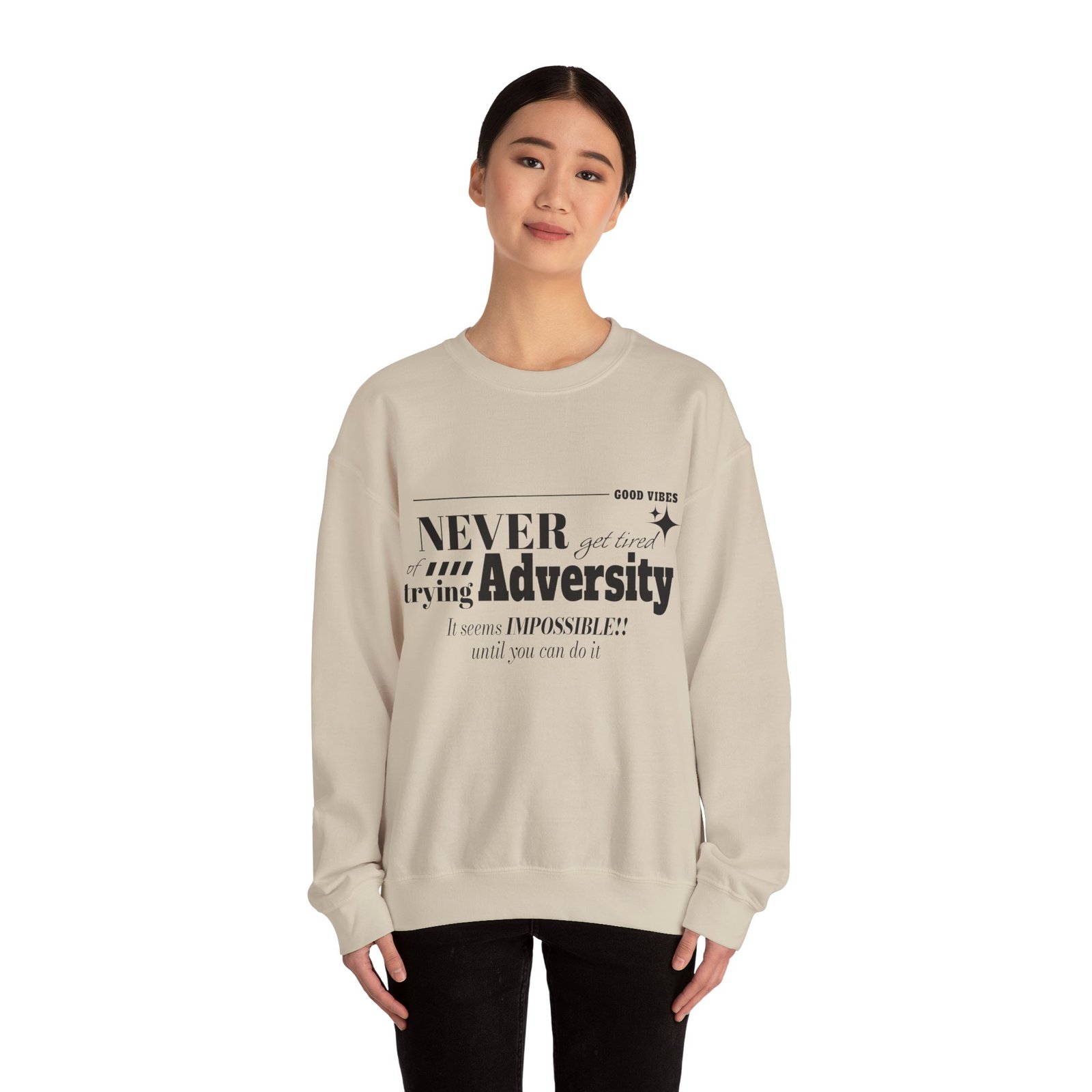 sweatshirt — “never let adversity stop you” inspirational quote