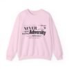 sweatshirt — “never let adversity stop you” inspirational quote