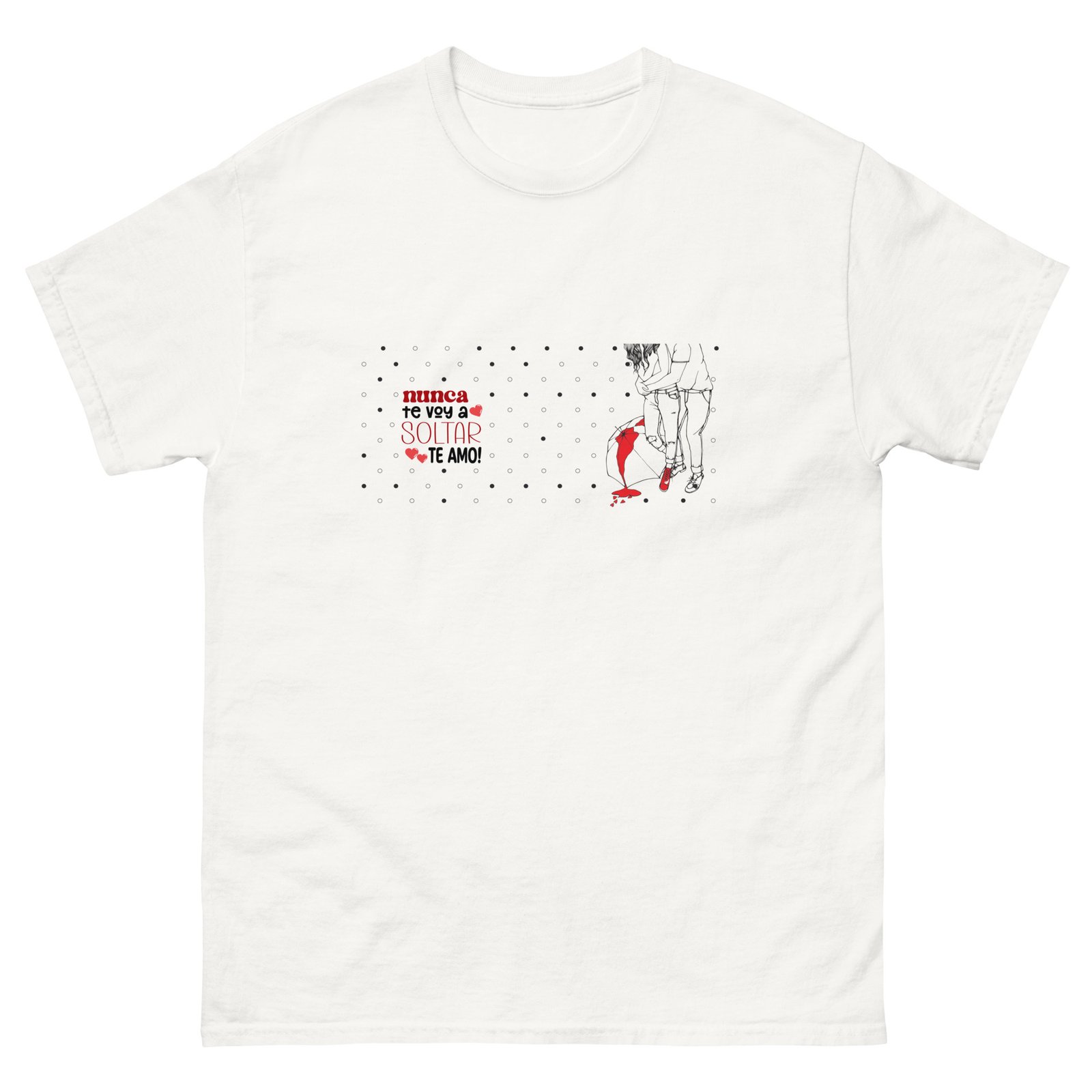 camiseta clásica unisex nunca te voy a soltar te amo